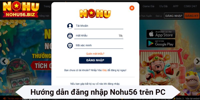 Hướng dẫn đăng nhập Nohu56 trên PC