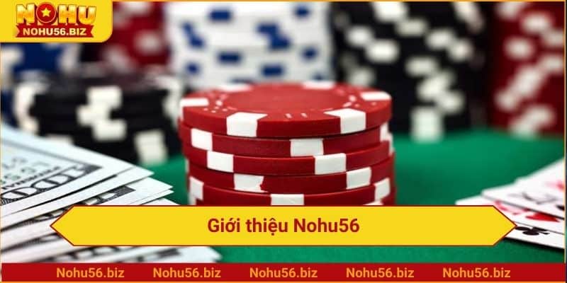 Giới thiệu Nohu56